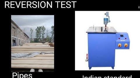 How to do Reversion test of pipe as per Indian Standard