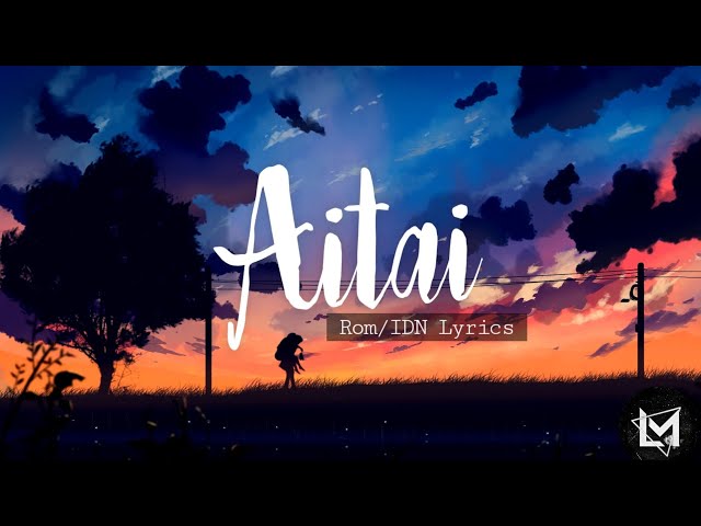 Japanese love song • Kano - Aitai ／ 会いたい • ROM/IDN Lyrics class=