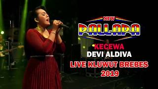 KECEWA - DEVI ALDIVA - NEW PALLAPA LIVE KLUWUT BREBES 2019