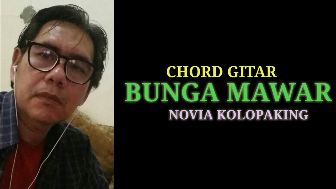  BUNGA MAWAR NOVIA KOLOPAKING  CHORD GITAR LIRIK LAGU 