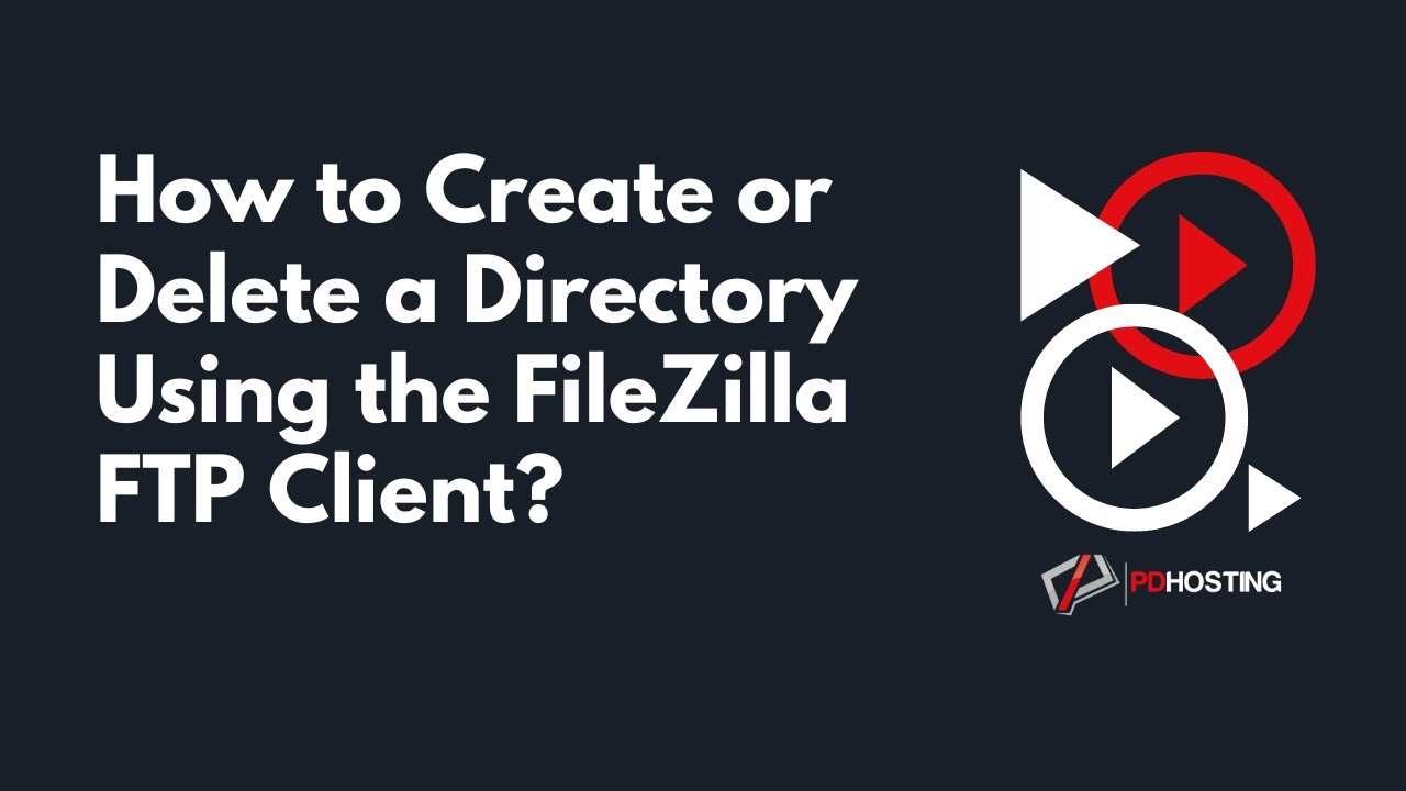 How To Create Or Delete A Directory Using The FileZilla FTP Client PD How to create or delete a directory using the filezilla ftp client pd