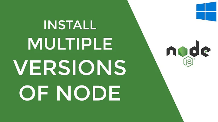 Install Multiple Versions of Node on Windows Machine