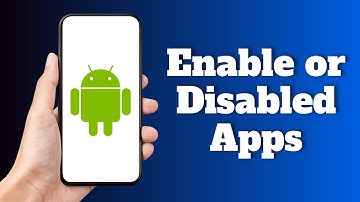 How to Enable or Disabled Apps in Samsung Devices