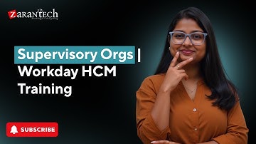 Supervisory Orgs | Workday HCM Training | ZaranTech
