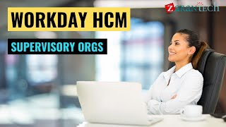 Supervisory Orgs | Workday HCM Training | ZaranTech