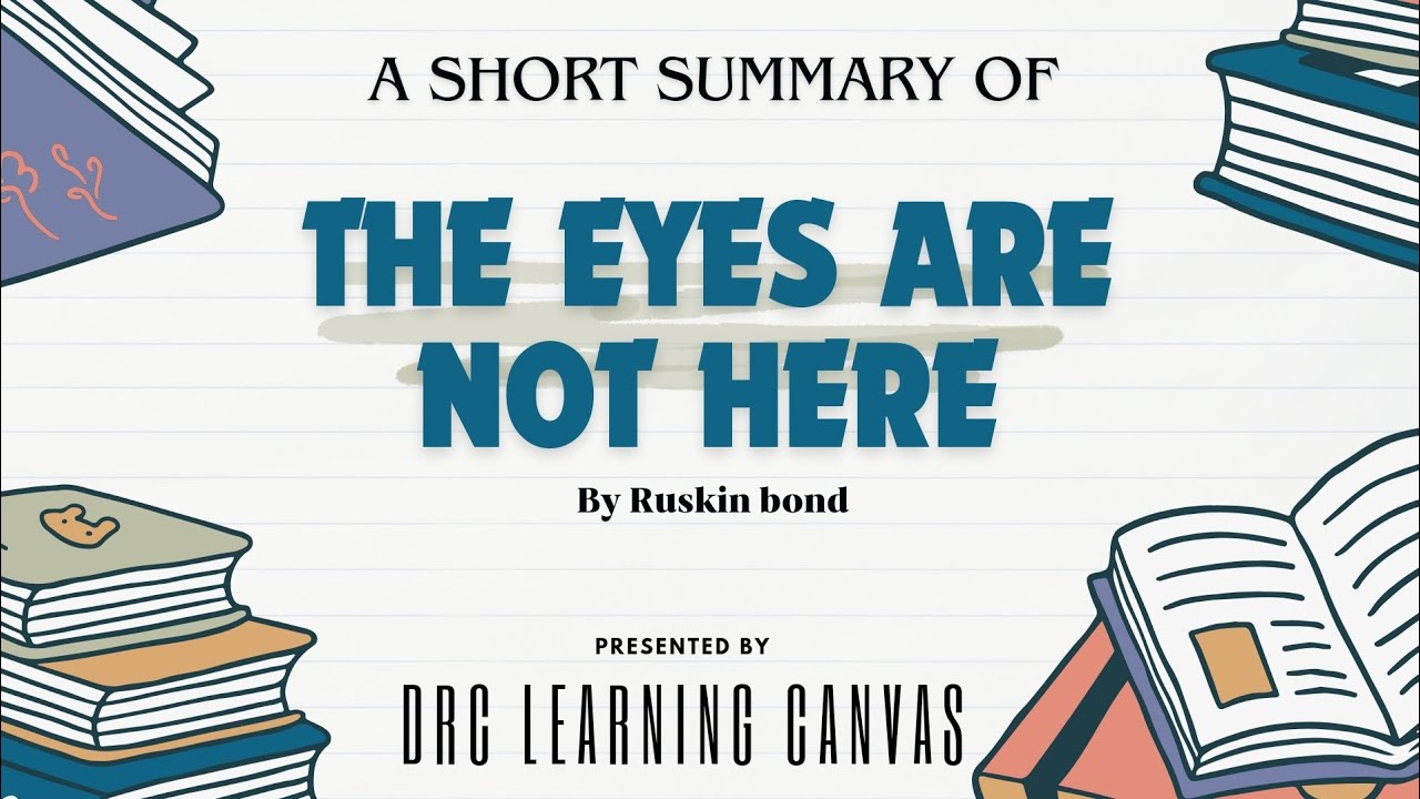 THE EYES ARE NOT HERE by RUSKIN BOND (SUMMARY) YouTube