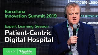 Innovation Summit Barcelona 2019: Patient-Centric Digital Hospital | Schneider Electric