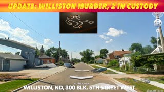 UPDATE: Williston Murder, 2 In Custody