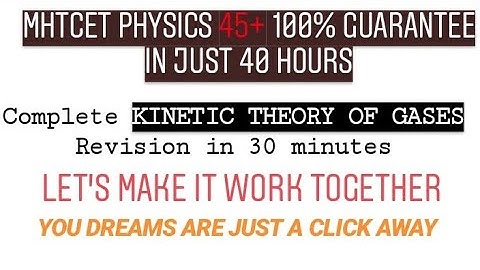 Kinetic theory of gases P1//Best revision list for MHT-CET 2020// complete chapter in 30 minutes