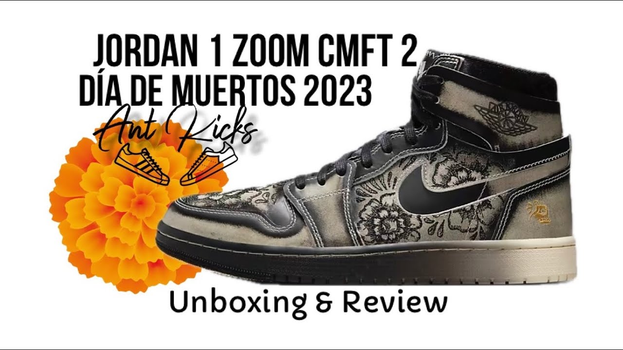Jordan 1 CMFT 2 Dia de Muertos 2023 Unboxing & Review - YouTube