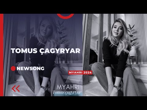 Myahri - Tomus çagyryar