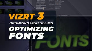 How to Optimize Fonts in Vizrt 3