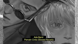 Ada Band - P€main Cinta [Slowed Reverb]