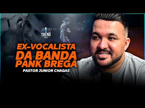 EX-CANTOR DO PANK BREGA CHOCA: Pastor Junior Chagas diz que a PORÇÃO DOBRADA acabou! - Trendcast #96