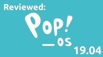 Pop!_OS 19.04 Linux Distribution Review