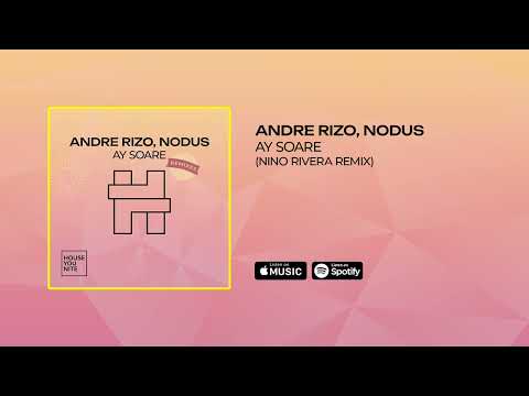 Andre Rizo, Nodus - Ay Soare ( Nino Rivera Remix )