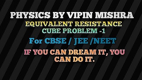 cube problem / equivalent resistance / plane or symmetry