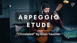 Arpeggio Etude &quot;Circulated&quot; from PickupMusic &quot;Introduction to Classical Guitar&quot; Course