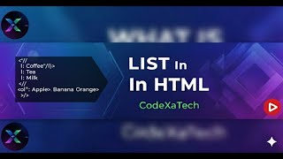 HTML List Tags Explained #10  || ul, ol & li in 5 Minutes!  || HTML Full Course || CodeXaTech Profile