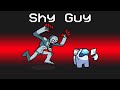 SHY GUY Imposter Role in Among Us