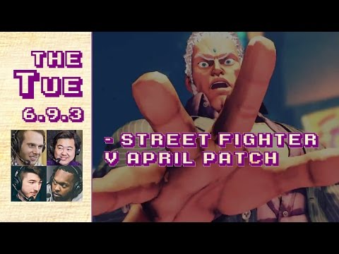 Tuesday 2017-03-21: Street Fighter V New April Patch Thoughts (6.9.3)