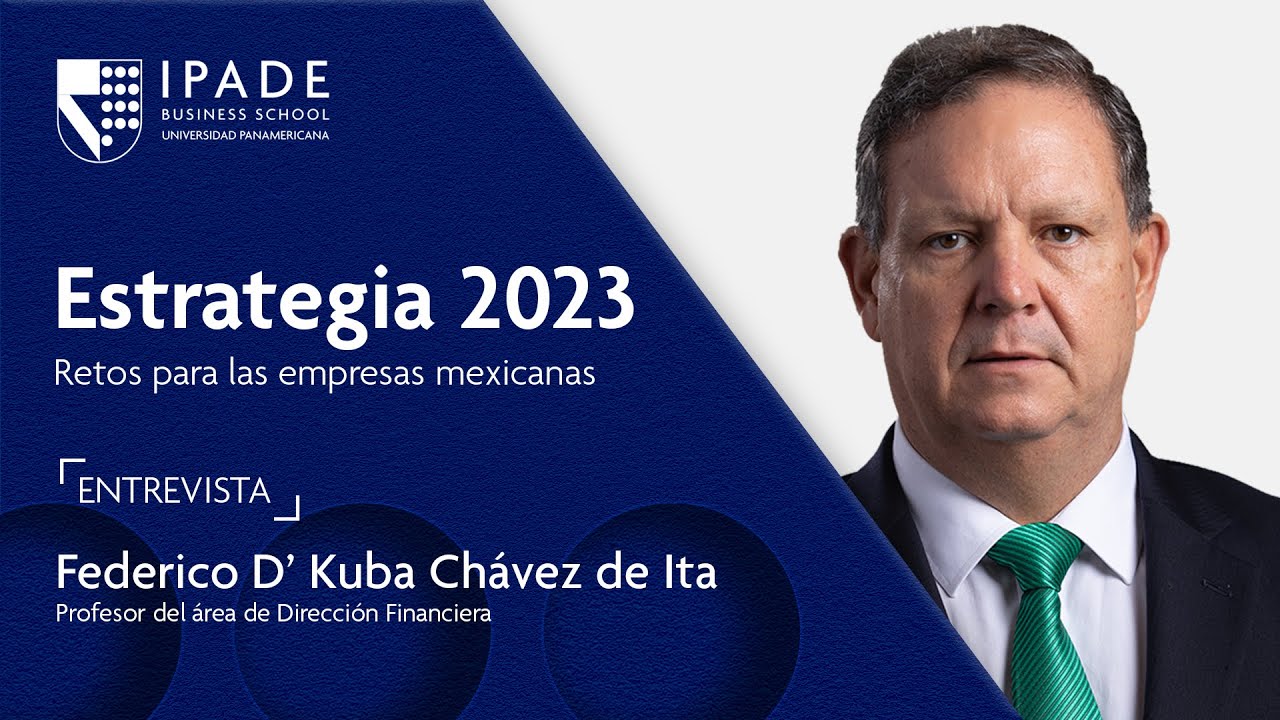 Estrategia 2023 | Retos para las empresas mexicanas - YouTube