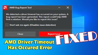 Fix AMD Driver Timeout Has Occurred Error Windows 11 & 10?