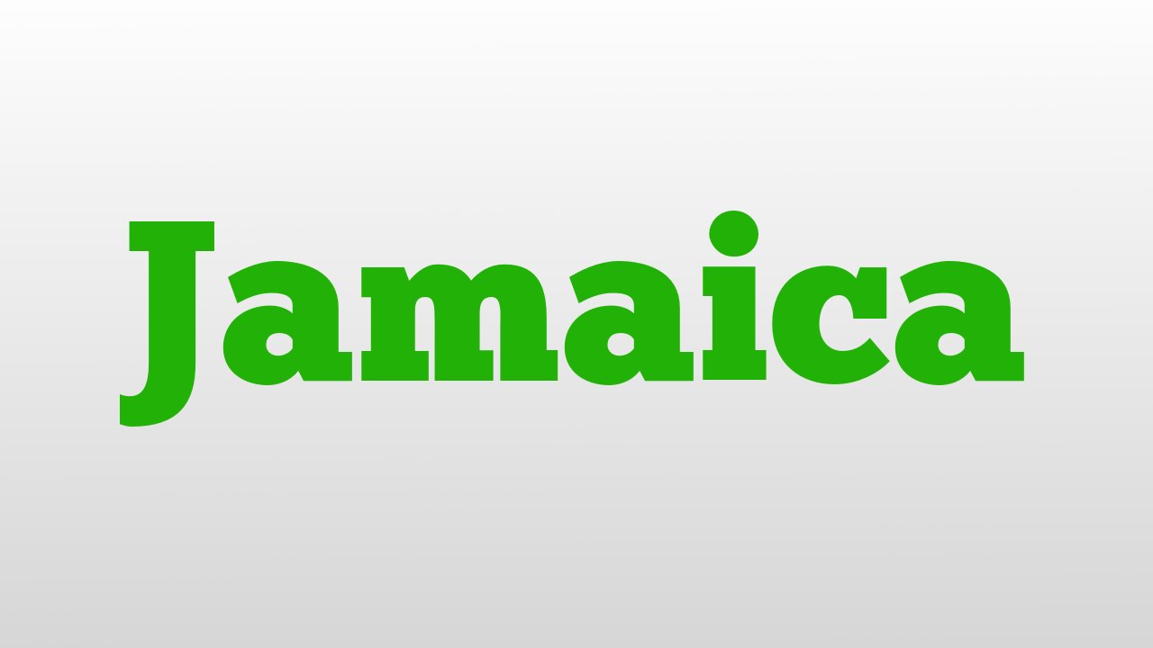 Jamaica meaning and pronunciation YouTube
