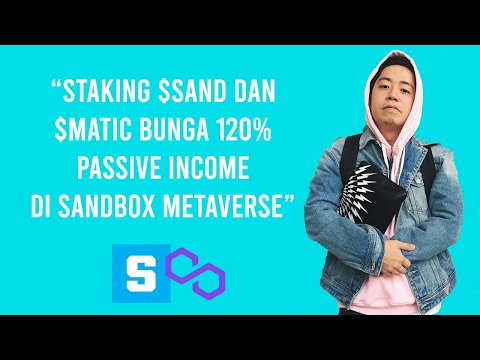 Step by Step : Staking $SAND dan $MATIC di SANDBOX. Bunga 120%/tahun, Penghasilan Pasif di Metaverse