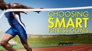 Choosing 'S.M.A.R.T.' Fitness Goals