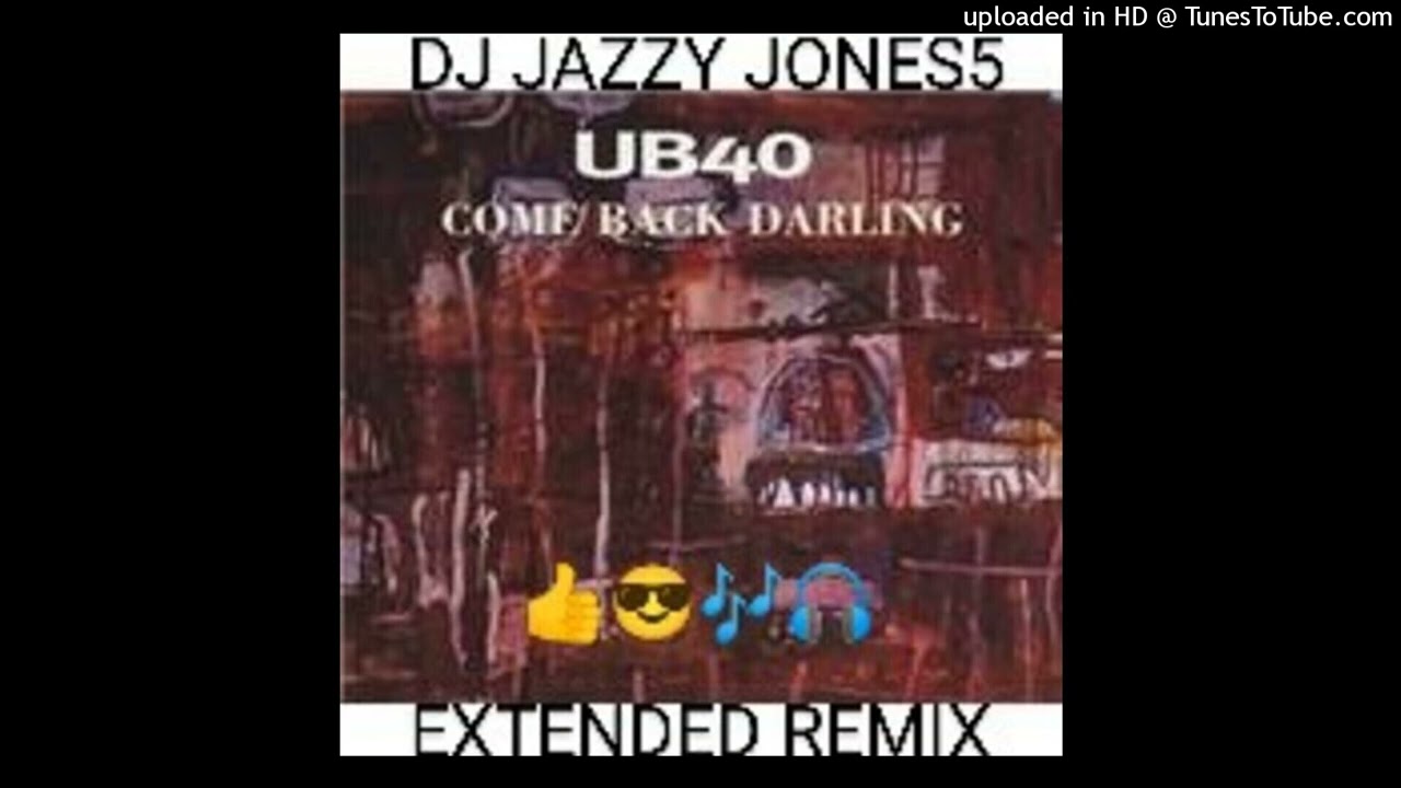 Ub40-COME BACK DARLING (The SATISFIED EXTENDED REMIX) by DJ JAZZY JONES5