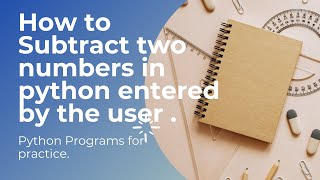 Famous How to Subtract two Numbers in Python entered by the User | Coding With Shiva | #CodingWithShiva Wealth