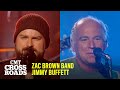 Zac brown band  jimmy buffett perform chicken fried  tbt  cmt crossroads