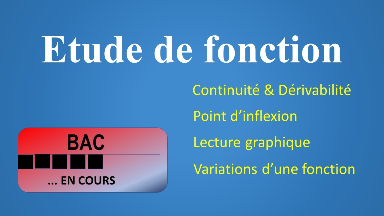 Révision complète de l'étude de fonction - Partie 02 - YouTube