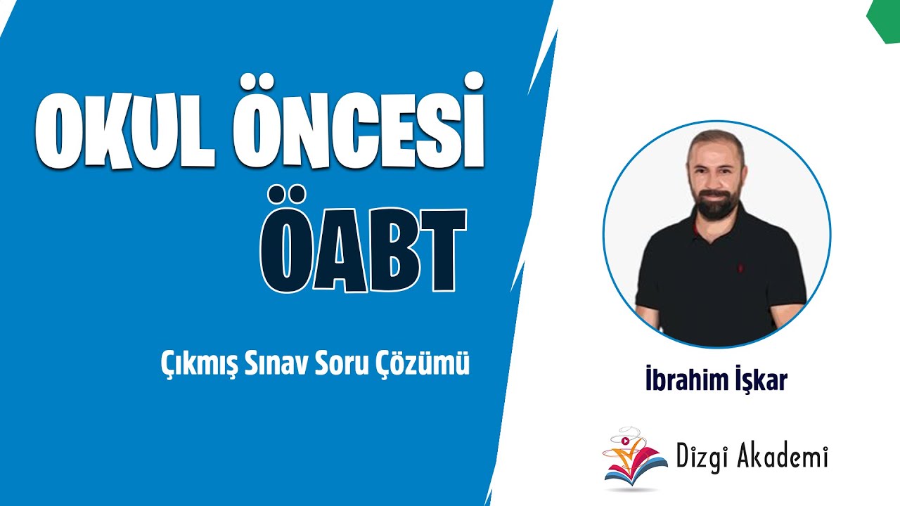 İbrahim İşkar Okul Öncesi ÖABT ÇIKMIŞ SORULAR
