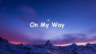 Alan Walker, Sabrina Carpenter & Farruko - On My Way (Lyrics)