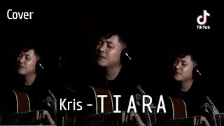 KRIS - TIARA (RAFFA AFFAR) ( COVER )