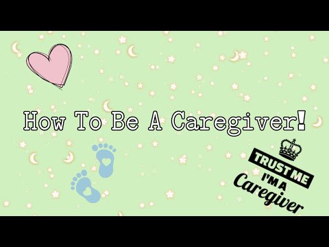 How to be a caregiver! ????