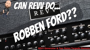 The AMAZING Robben Ford Style Tone?!? YES Please! | Can Revv Do....