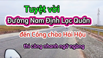 Đường Nam Định Lạc Quần đến Cổng chào Hải Hậu thi công nhanh chóng kịp đón 2026.
