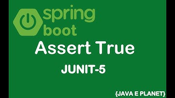 How to use Assert True in JUNIT-5|| Spring Boot || #java #junit #assertion