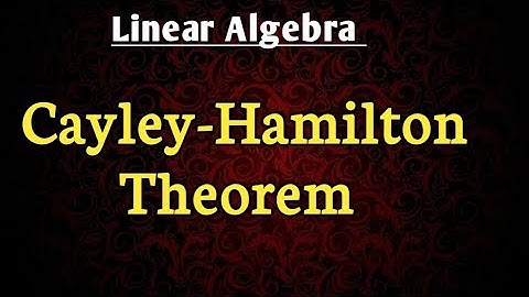 CAYLEY-HAMILTON THEOREM | INVERSE | HIGHER POWERS | LINEAR ALGEBRA