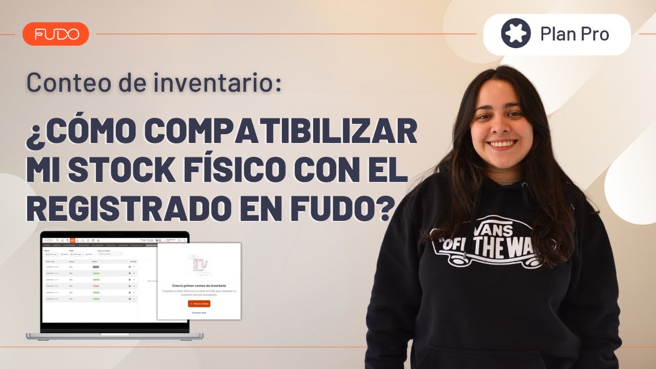 ¿Cómo compatibilizar mi stock físico con el registrado en Fudo? | Conteo de inventario