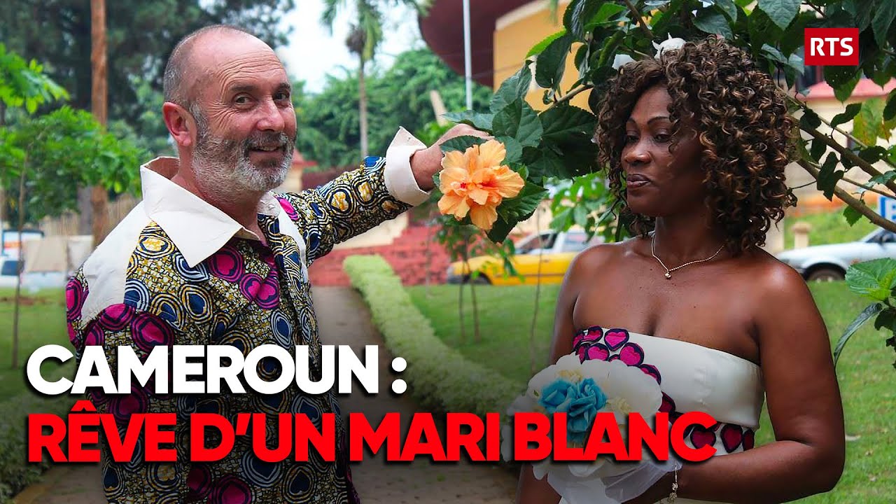 Mariages blancs au CAMEROUN : quand l’Europe devient une OBSESSION - Documentaire Complet - RTS