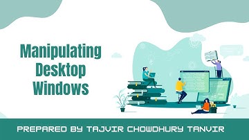 Manipulating Desktop Windows