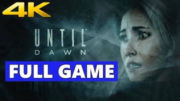 Until Dawn Remake Full Walkthrough Gameplay - No Commentary 4K (PC Longplay) Everyone Lives