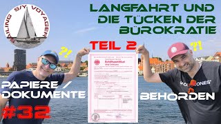 #32 Welche Papiere brauchen wir für unsere Langfahrt? - Die Tücken der Bürokratie Teil 2