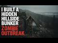I Built a Hidden Hillside Bunker Before the Zombie Outbreak ｜Creepypasta
