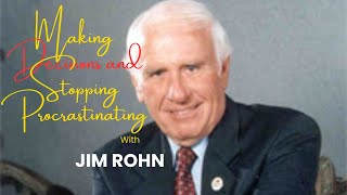 How to Stop Procrastinating By Jim Rohn- Motivational Speech