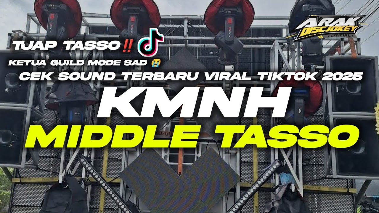 DJ CEK SOUND TERBARU 2025 • KMNH •‼️MIDLE TASSO VIRAL TIKTOK